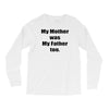 raised by mom Long Sleeve Shirts
