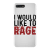 I WOULD LIKE TO RAGE iPhone 7 Plus Case