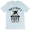 This Is What A Bad Ass Pops Looks Like T-Shirt