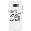 Made With Lots Of Love And a Little Science Samsung Galaxy S8 Plus