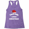 this girl loves christmas Racerback Tank