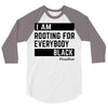 Rooting for Everybody 3/4 Sleeve Shirt