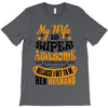 My Wife Is Super Awesome Her Husband T-Shirt