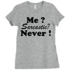 me sarcastic never Ladies Fitted T-Shirt