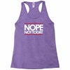 nope not today best trending Racerback Tank