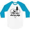 i like men who love dogs 3/4 Sleeve Shirt