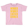 winner winner chicken dinner 2 Toddler T-shirt