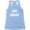 hug dealer Racerback Tank