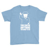 you can be anything you want to be Youth Tee