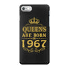 queens are born in 1967 iPhone 7 Case