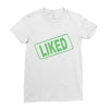 liked Ladies Fitted T-Shirt
