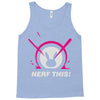 nerf this! (2) Tank Top