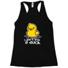 i don't give a duck Racerback Tank