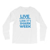 shark week live every week Long Sleeve Shirts