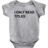 i only read titles Baby Bodysuit