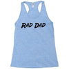 rad dad Racerback Tank