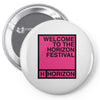 welcome to the horizon festival Pin-back button