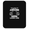 Awesome Nana Looks Like Mousepad