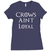 crows aint loyal Ladies Fitted T-Shirt