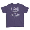 I Still Live With My Parents Youth Tee
