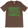 merry christmas ya filthy animal T-Shirt