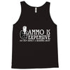 ammo is expensive Tank Top