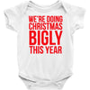 we're doing christmas bigly this year Baby Bodysuit