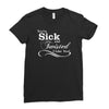 you're sick and twisted, i like you Ladies Fitted T-Shirt