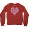 pink heart eat dirt ! t shirt   heart eat dirt graphic Crewneck Sweatshirt