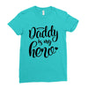 Daddy is my Hero Ladies Fitted T-Shirt