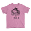 queens are born in march (2) Youth Tee