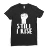 still i rise Ladies Fitted T-Shirt