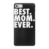 best. mom. ever iPhone 7 Case
