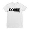 Dobre Ladies Fitted T-Shirt