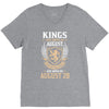 Kings Are Born In August But The Real Kings Are Born On August 28 V-Neck Tee