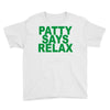 patty says relax Youth Tee