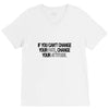 IF YOU CANT CHANGE V-Neck Tee