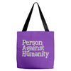 person against humanity Tote Bags