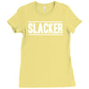 slacker Ladies Fitted T-Shirt