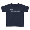 freshener Toddler T-shirt
