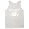 mommin' ain't easy Tank Top
