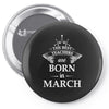 the best teachers are born in march Pin-back button