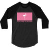 Too Pure To Be Pink 3/4 Sleeve Shirt