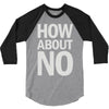 how about no 3/4 Sleeve Shirt