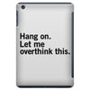 Hang on. Let me overthink this. iPad Mini