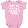 Surely Not Everybody Was Kung Fu Fighting Baby Bodysuit