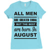 all men are created equal august Ladies Fitted T-Shirt