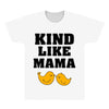 Kind As A Mother All Over Men's T-shirt
