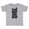 you'll never walk alone Toddler T-shirt