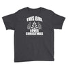 this girl loves christmas Youth Tee